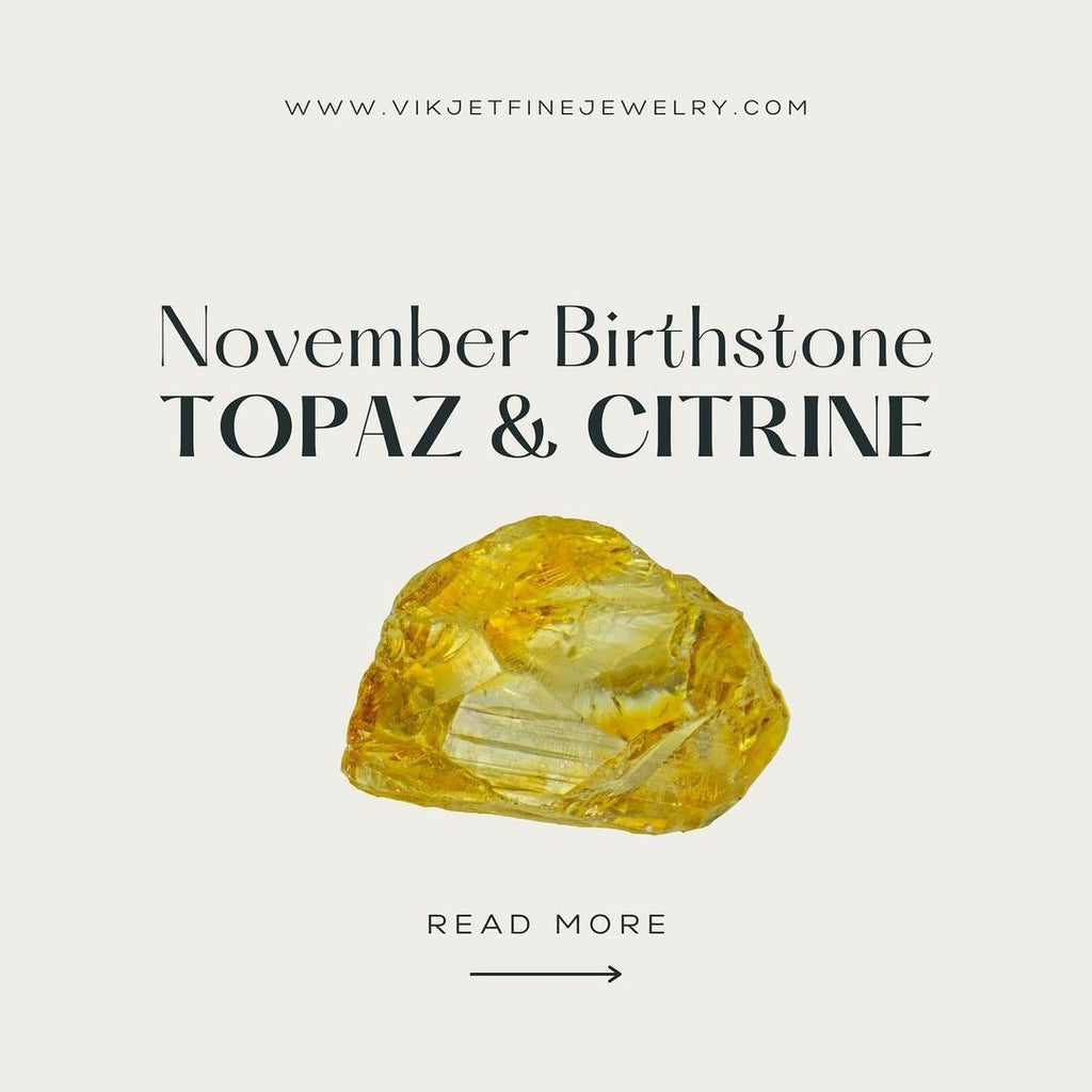 November Birthstones: Topaz & Citrine